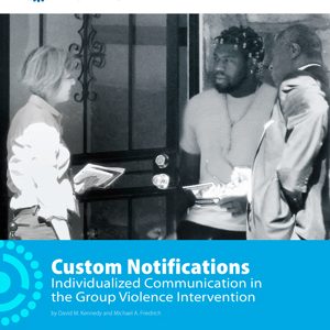 Custom Notifications: Individualized Communication in the Group Violence Intervention