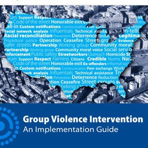 Group Violence Intervention: An Implementation Guide